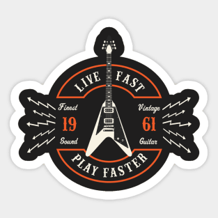 Live Fast Play Faster - Flying V Sticker